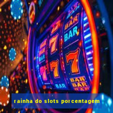 rainha do slots porcentagem